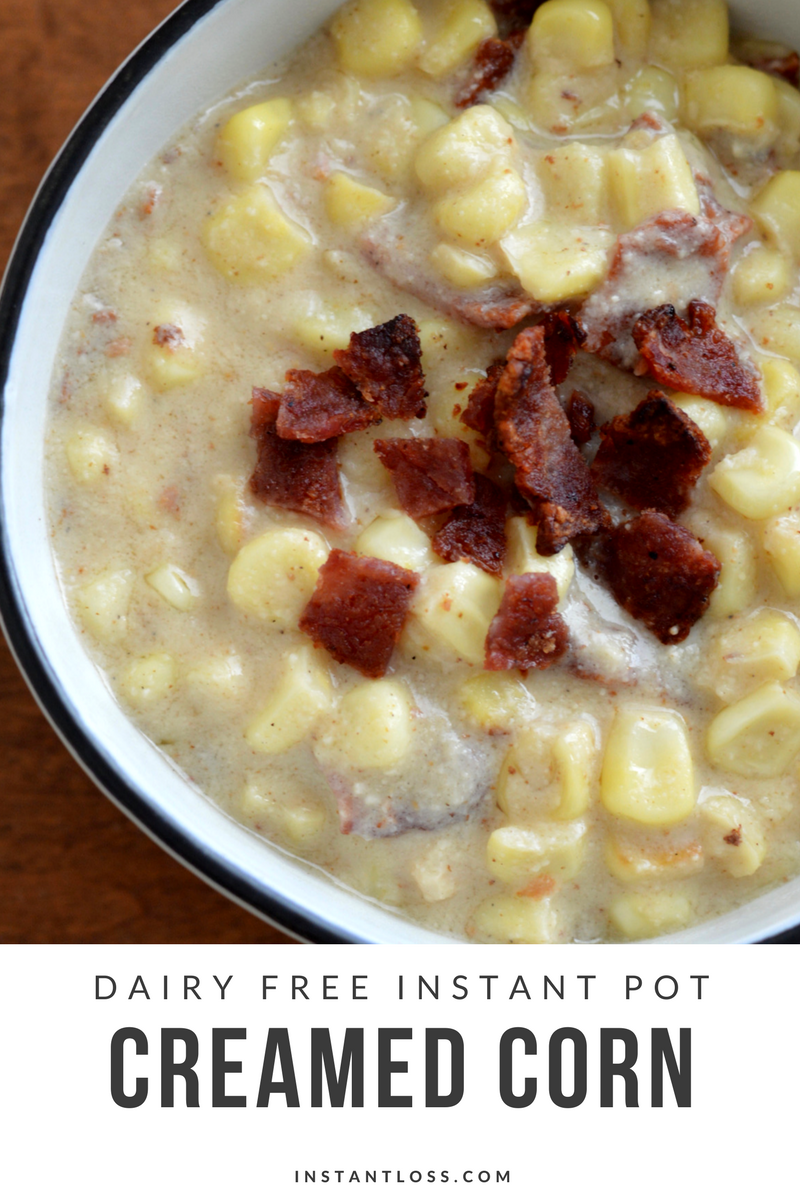 Instant Pot Dairy Free Creamed Corn Instant Loss Conveniently Cook